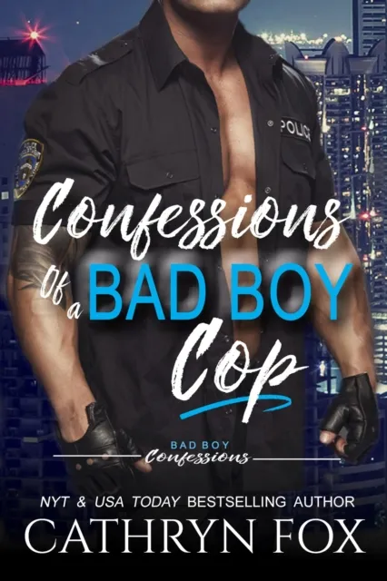 Confessions of a Bad Boy Cop