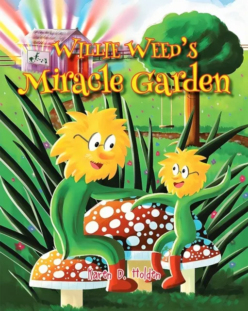 Willie Weed's Miracle Garden