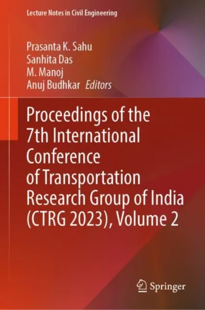Proceedings of the 7th International Conference of Transportation Research Group of India (CTRG 2023), Volume 2