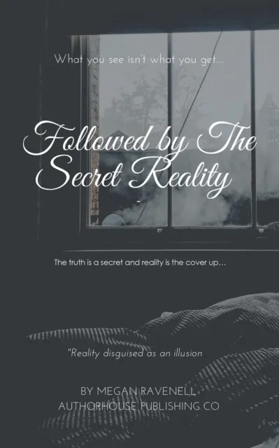 Followed by the Secret Reality