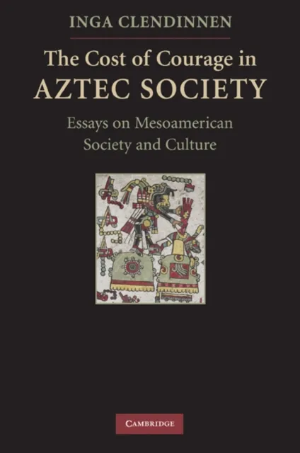 Cost of Courage in Aztec Society
