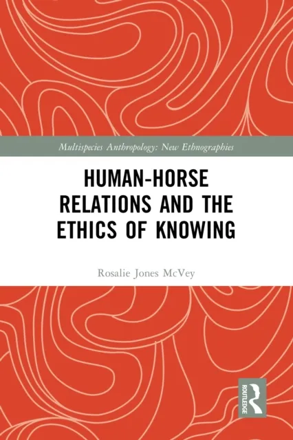 Human-Horse Relations and the Ethics of Knowing