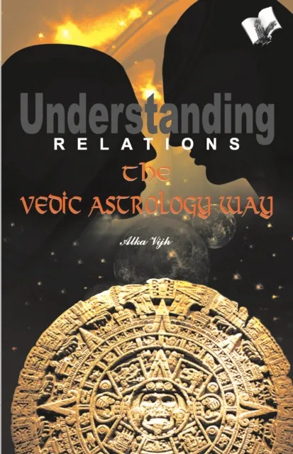 Understanding Relations - The Vedic Astrology Way