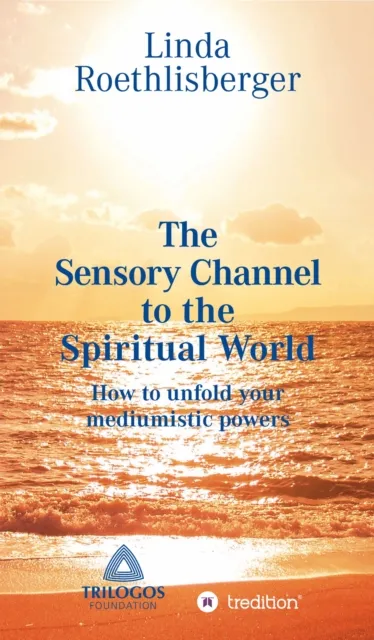 Sensory Channel to the Spiritual World