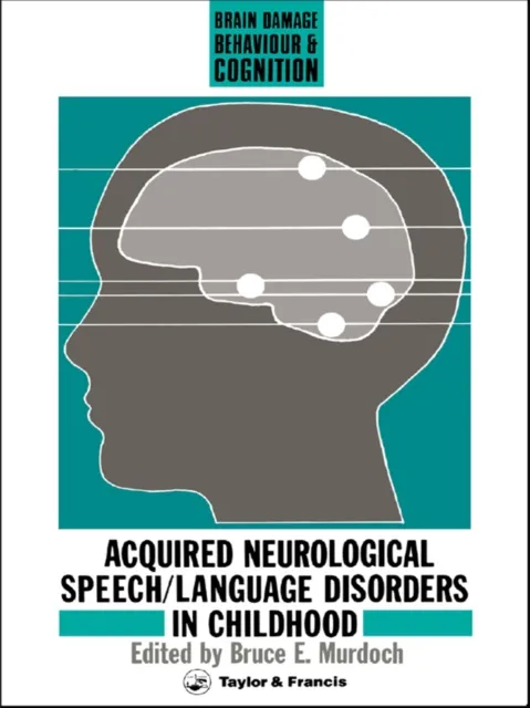 Acquired Neurological Speech/Language Disorders In Childhood