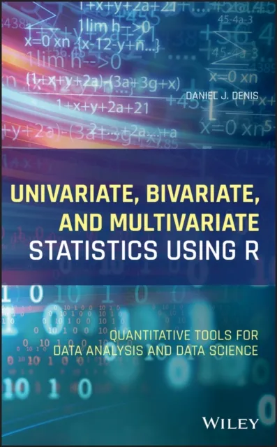 Univariate, Bivariate, and Multivariate Statistics Using R