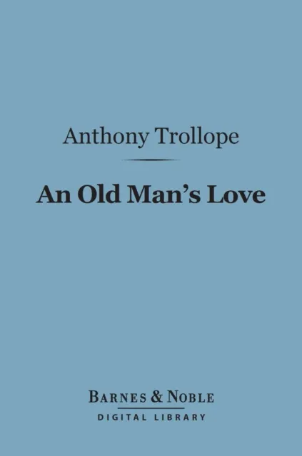 Old Man's Love (Barnes & Noble Digital Library)