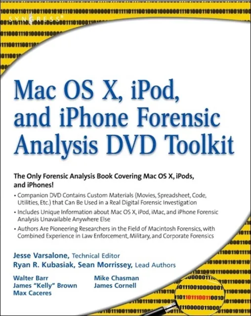 Mac OS X, iPod, and iPhone Forensic Analysis DVD Toolkit