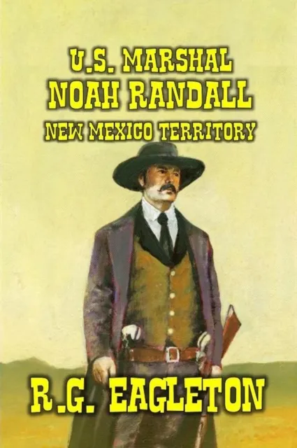 U.S. Marshal Noah Randall - New Mexico Territory