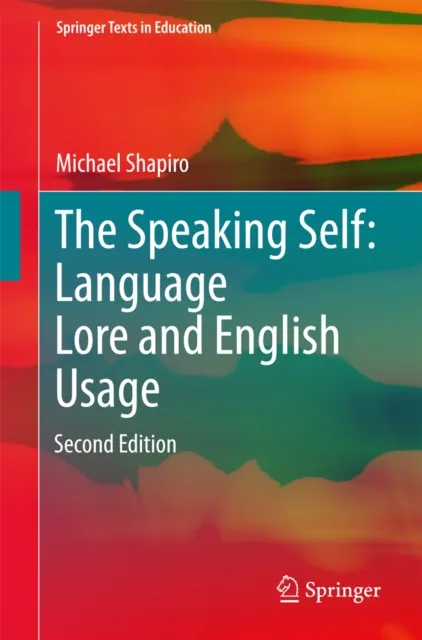 Speaking Self: Language Lore and English Usage
