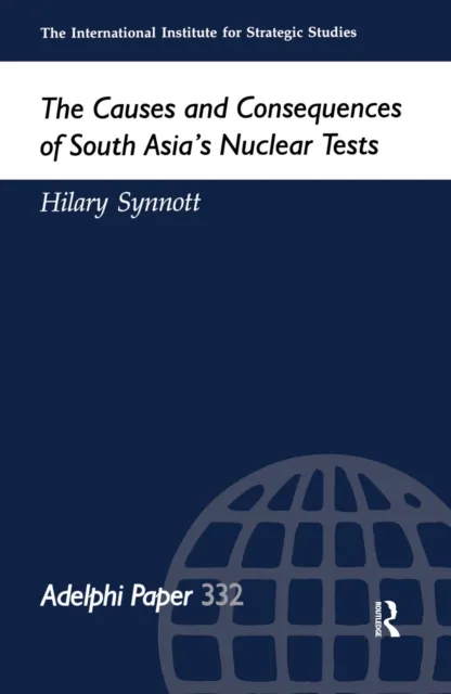 Causes and Consequences of South Asia's Nuclear Tests