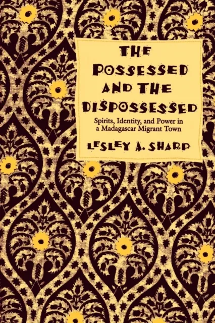 Possessed and the Dispossessed