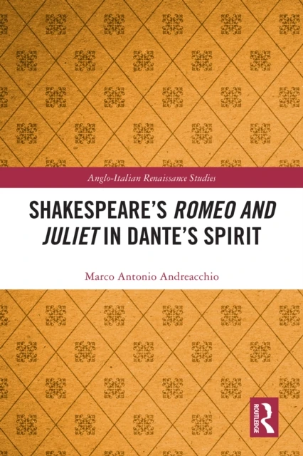Shakespeare's Romeo and Juliet in Dante's Spirit