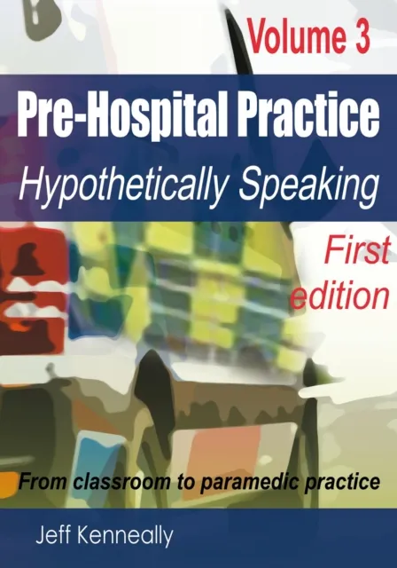 Prehospital Practice Volume 3 First edition