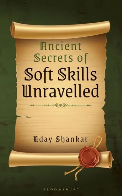Ancient Secrets of Soft Skills Unravelled