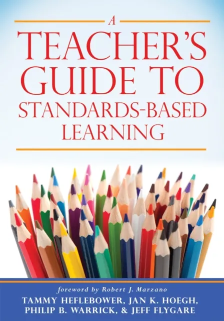Teacher's Guide to Standards-Based Learning