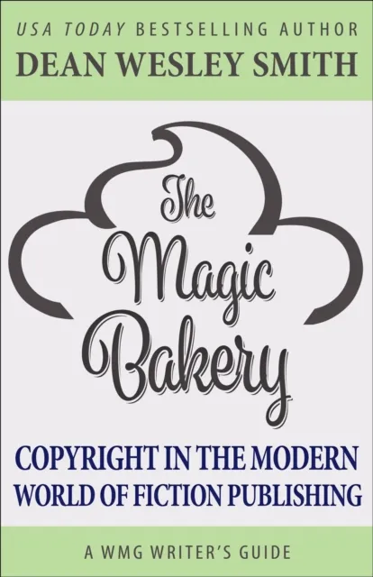 Magic Bakery: Copyright in the Modern World of Fiction Publishing
