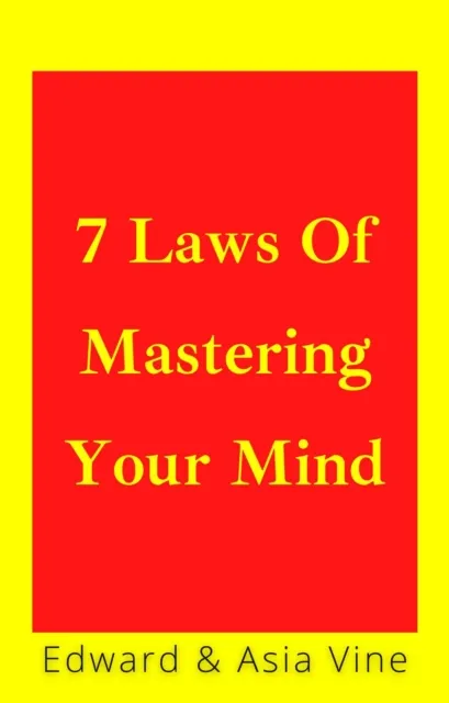 7 Laws Of Mastering Your Mind