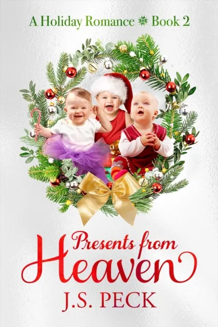 Holiday Romance Book 2 Presents From Heaven