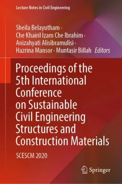 Proceedings of the 5th International Conference on Sustainable Civil Engineering Structures and Construction Materials