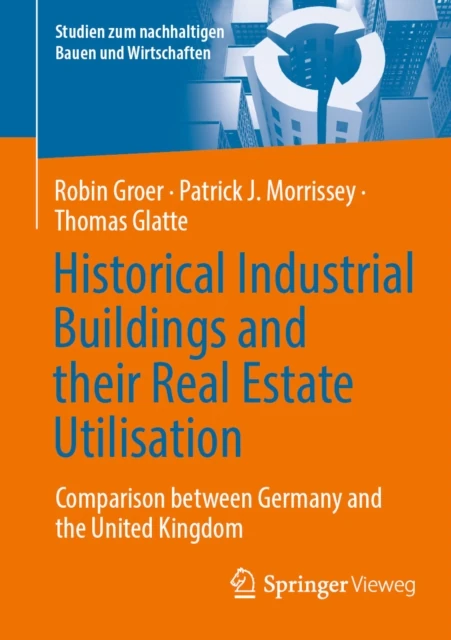 Historical Industrial Buildings and their Real Estate Utilisation