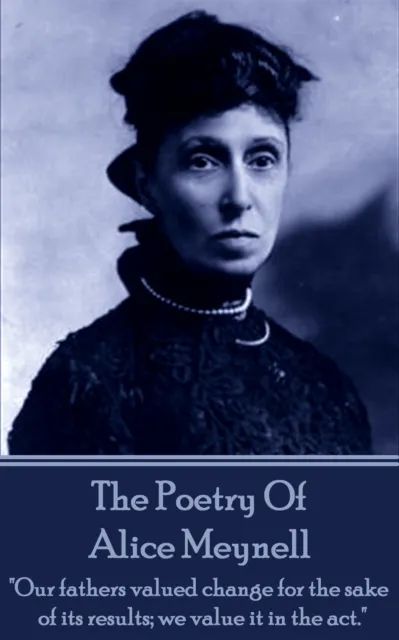 Alice Meynell, The Poetry Of