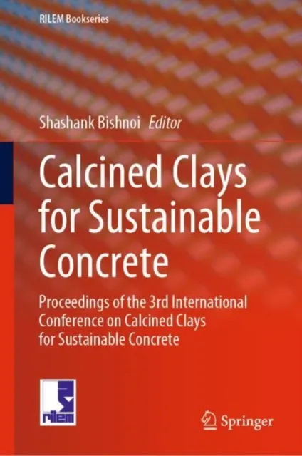Calcined Clays for Sustainable Concrete