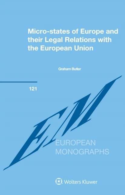 Micro-states of Europe and their Legal Relations with the European Union