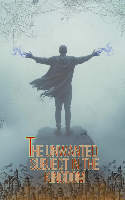 unwanted subject in the kingdom