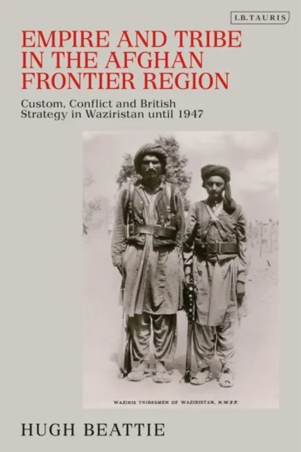 Empire and Tribe in the Afghan Frontier Region