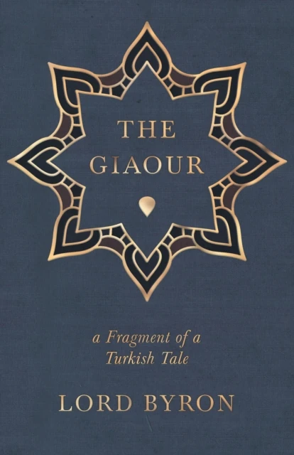 Giaour - A Fragment of a Turkish Tale