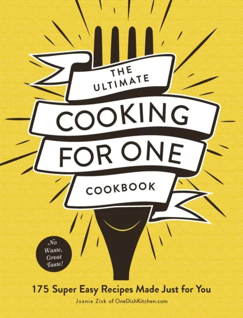 Ultimate Cooking for One Cookbook
