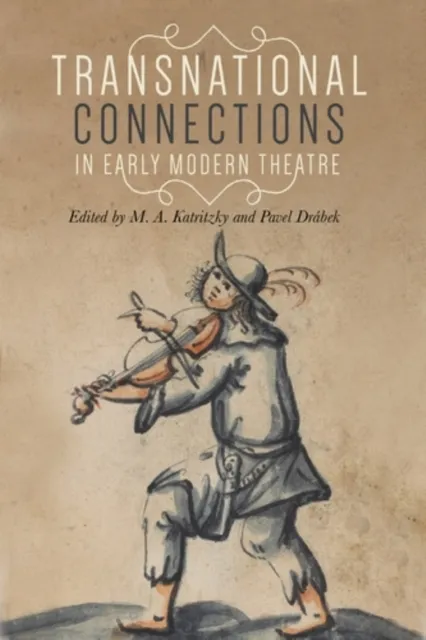 Transnational connections in early modern theatre