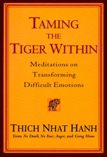 Taming the Tiger Within