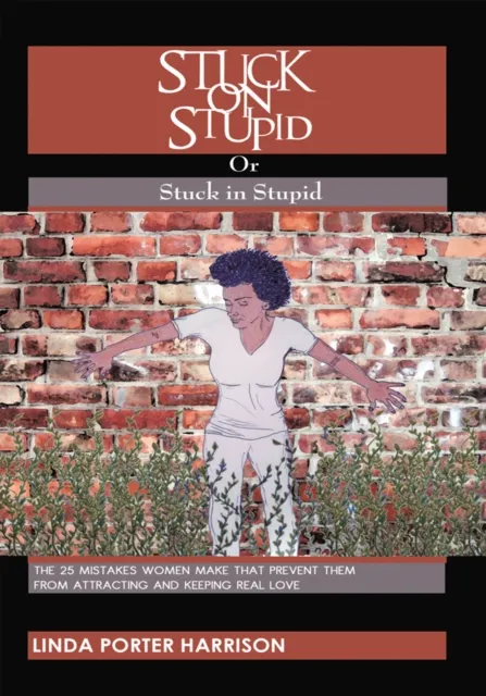 Stuck on Stupid or Stuck in Stupid