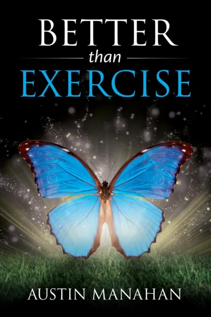 Better than Exercise