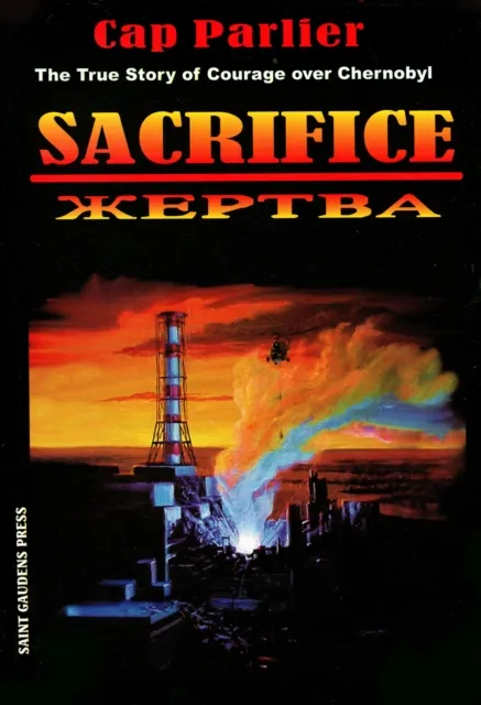 Sacrifice: The True Story of Courage over Chernobyl