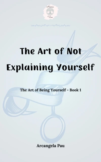 Art of Not Explaining Yourself