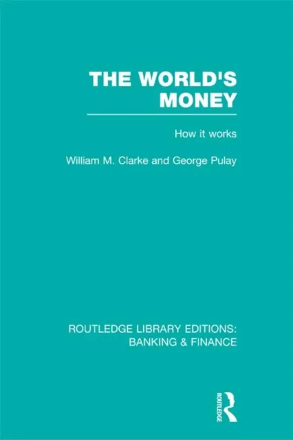 World's Money (RLE: Banking & Finance)
