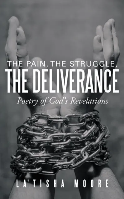 Pain, the Struggle, the Deliverance