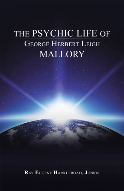Psychic Life of George Herbert Leigh Mallory