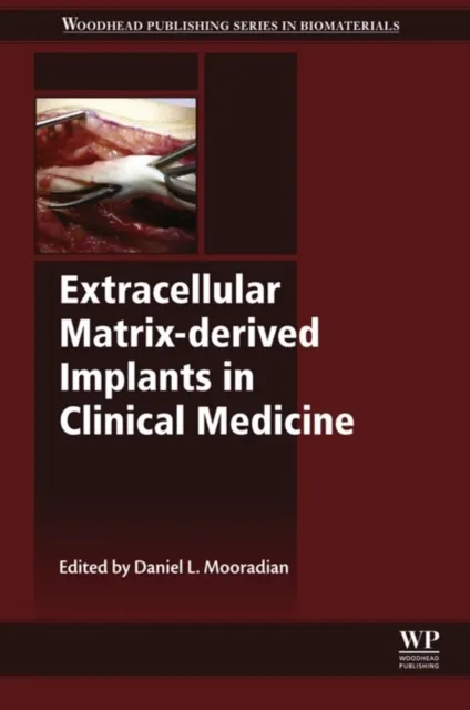 Extracellular Matrix-derived Implants in Clinical Medicine