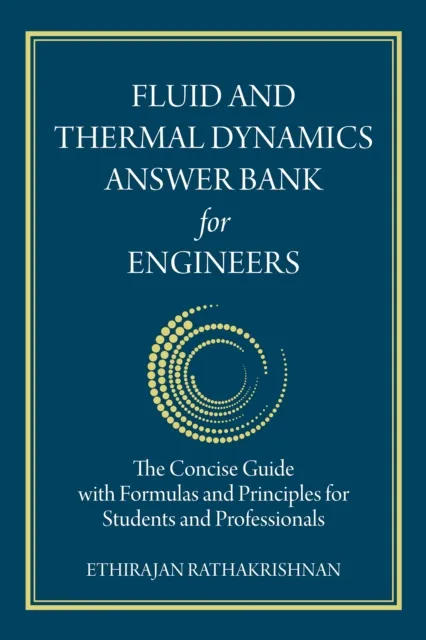 Fluid and Thermal Dynamics Answer Bank for Engineers