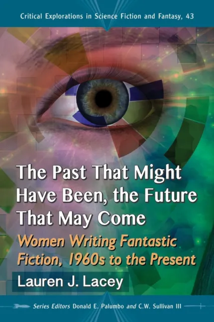 Past That Might Have Been, the Future That May Come