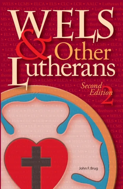 WELS & Other Lutherans 2nd Ed