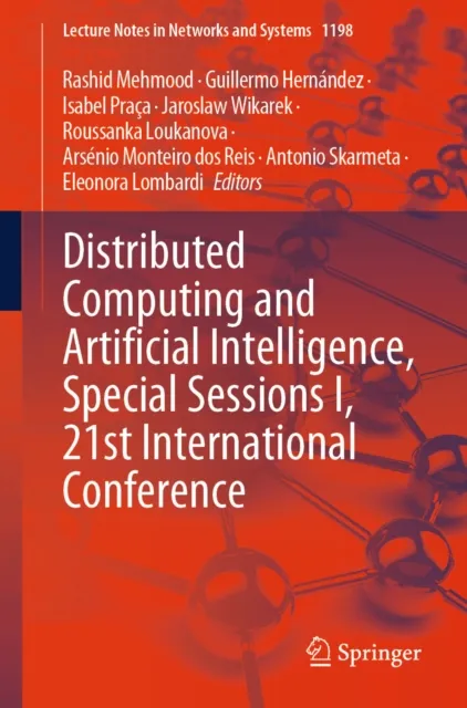 Distributed Computing and Artificial Intelligence, Special Sessions I, 21st International Conference