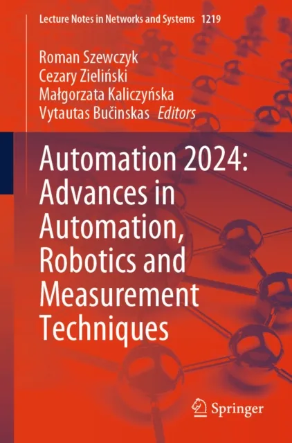 Automation 2024: Advances in Automation, Robotics and Measurement Techniques