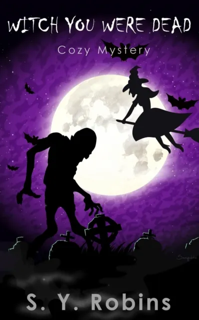 Witch You Were Dead: Cozy Mystery Short Story