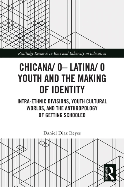 Chicana/o-Latina/o Youth and the Making of Identity