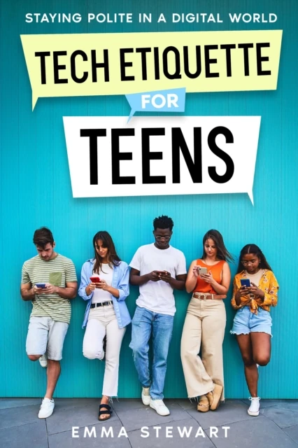Tech Etiquette for Teens